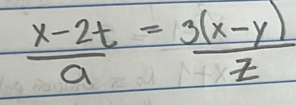  (x-2t)/a = (3(x-y))/z 