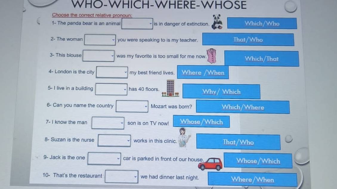 Resuelto:WHO-WHICH-WHERE-WHOSE Choose the correct relative pronoun: 1 ...