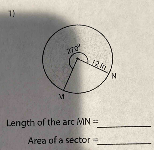 Length of the arc MN= _
Area of a sector =_