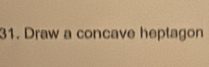 Draw a concave heptagon