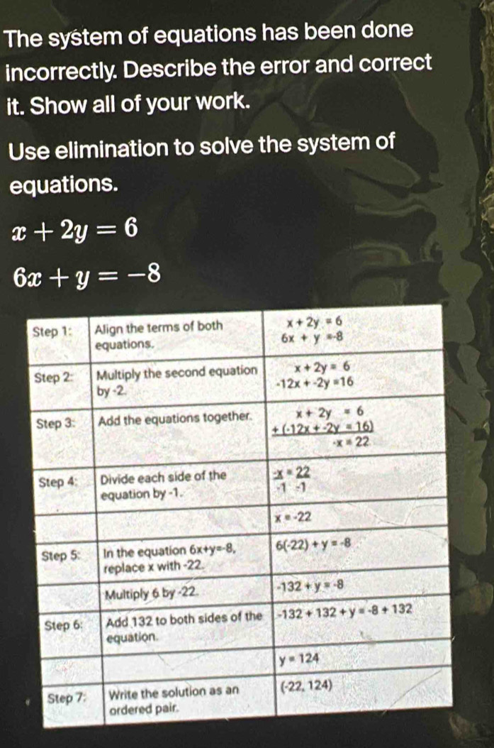 Solved: The system of equations has been done incorrectly. Describe the ...
