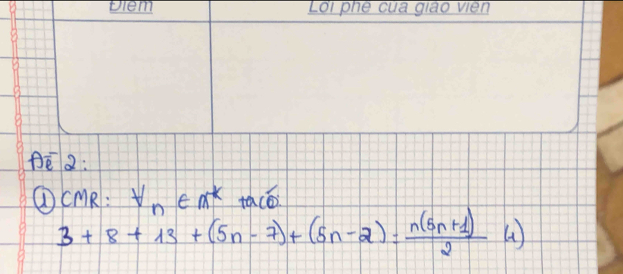 2: 
⑩cMR : forall _n^k taco
3+8+13+(5n-7)+(5n-2)= (n(5n+1))/2 (4)