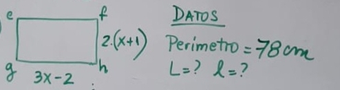 DAToS
Perimetro =78cm
L= l= 7