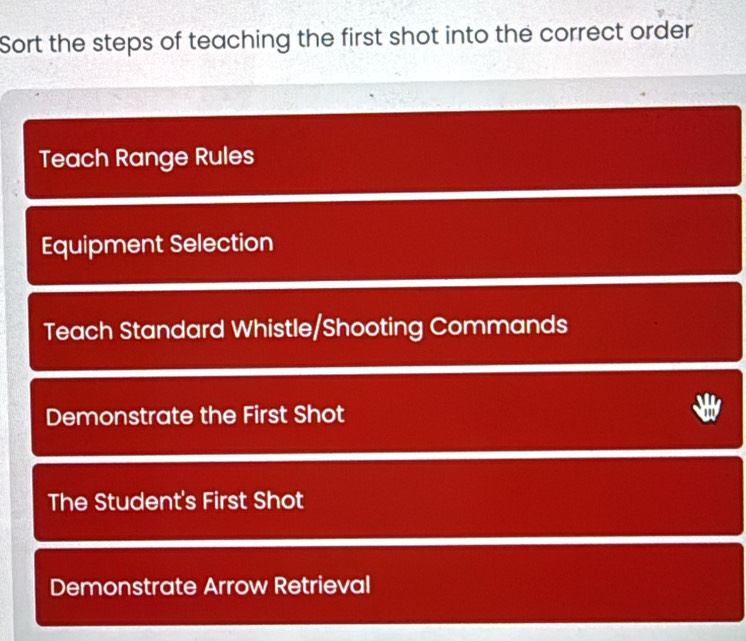 Solved: Sort the steps of teaching the first shot into the correct ...