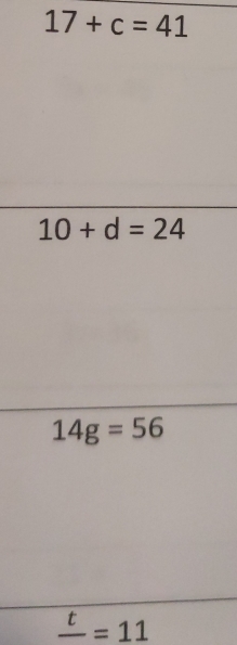 17+c=41
10+d=24
14g=56
frac t=11