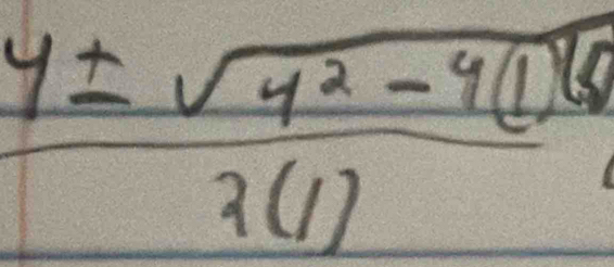  (y± sqrt(y^2-4(1)))/2(1) 