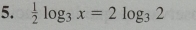  1/2 log _3x=2log _32