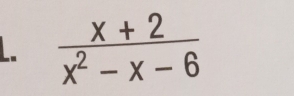  (x+2)/x^2-x-6 