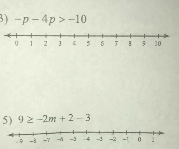 -p-4p>-10
5) 9≥ -2m+2-3