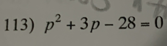 p^2+3p-28=0