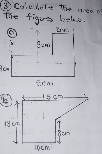 ③ Calculate the area of 
the figures below: