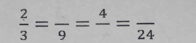  2/3 =frac 9=frac 4=frac 24