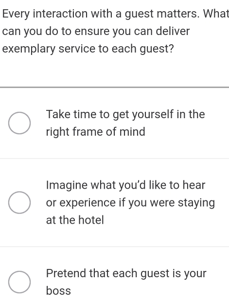 Solved: Every interaction with a guest matters. What can you do to ...