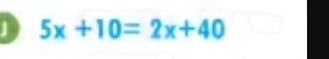 」 5x+10=2x+40