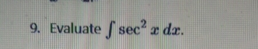 Evaluate ∈t sec^2xdx.