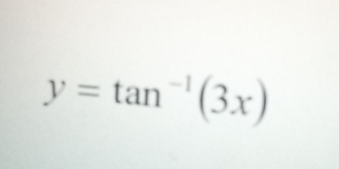 y=tan^(-1)(3x)