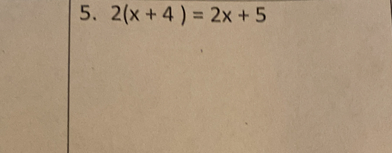 2(x+4)=2x+5