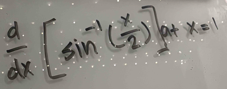  d/dx [sin^(-1)( x/2 )]_atx=1