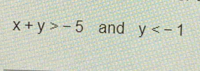 x+y>-5 and y