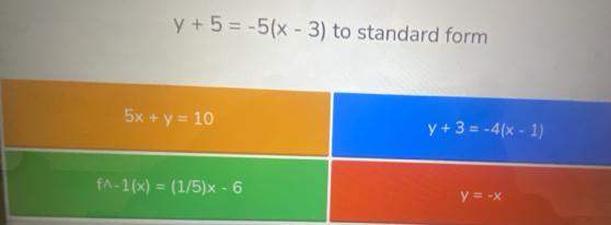 y+5=-5(x-3) to standard form