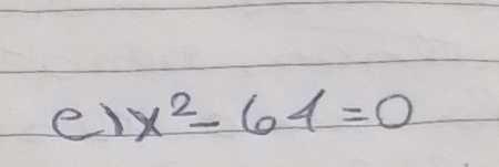 x^2-64=0