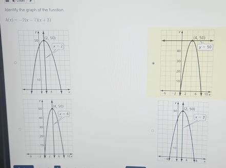 Identify the graph of the function.
h(x)=-2(x-7)(x+3)