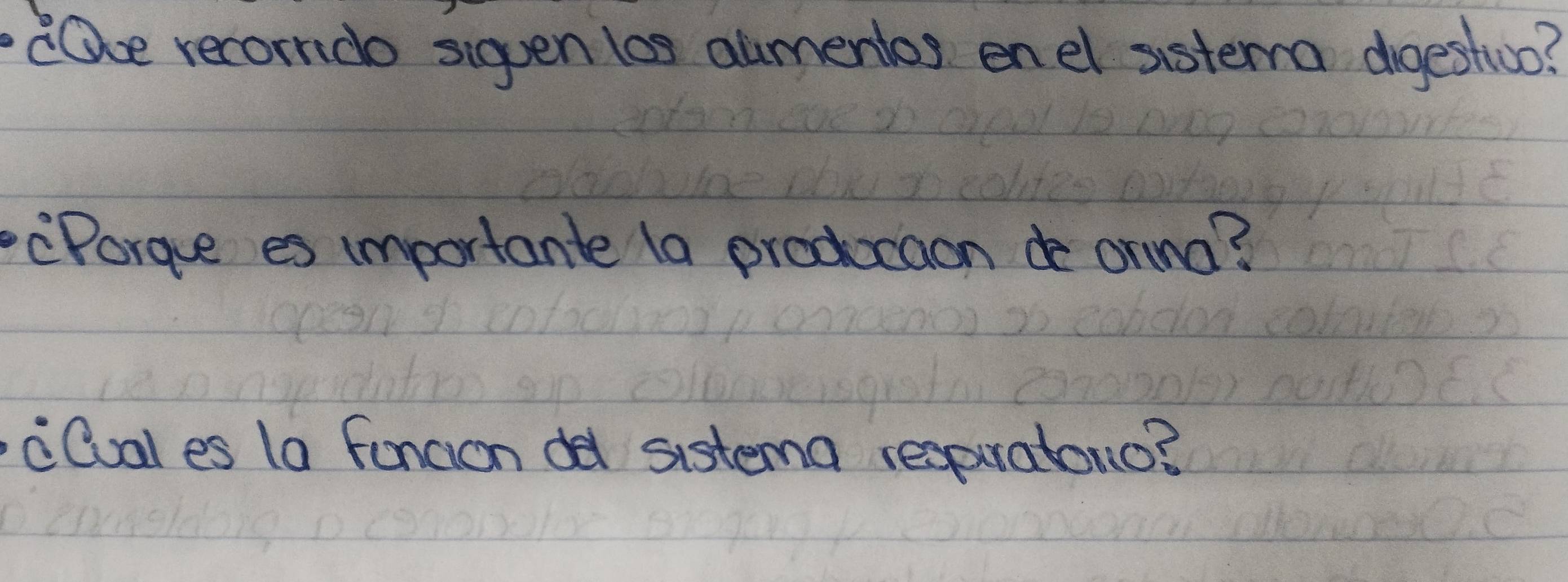 Oce recorndo siggen los alimentos enel sstema digestivo? 
Porgue es importante (a prodocaondo orna? 
cQual es 1a foncion dd sistema respuatono?