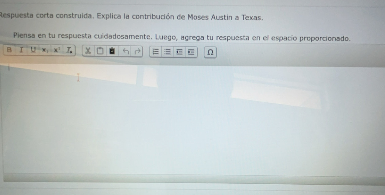 Respuesta corta construida. Explica la contribución de Moses Austin a Texas. 
Piensa en tu respuesta cuidadosamente. Luego, agrega tu respuesta en el espacio proporcionado.
x^2 _ T_x