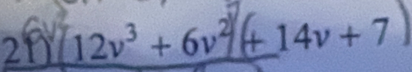 21 12ν³ + 6v² + 14v + 7