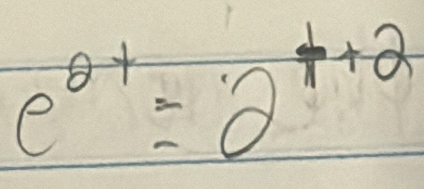 e^(θ +)=partial^(t+2)