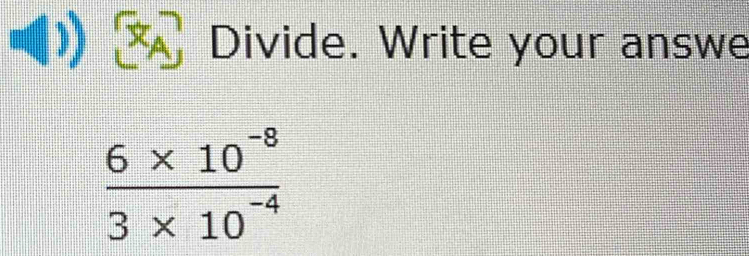 Divide. Write your answe