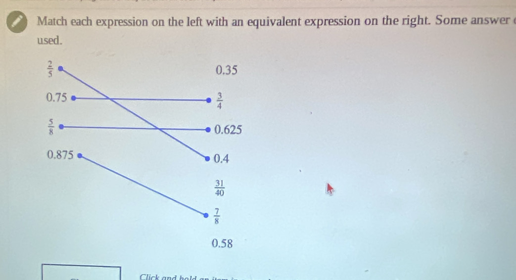 Match each expression on the left with an equivalent expression on the right. Some answer 
used.
Click