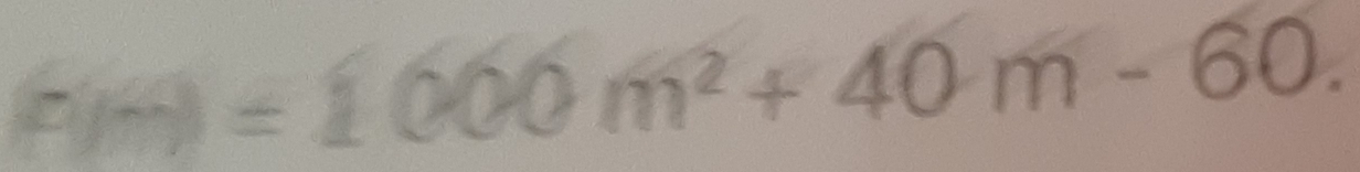 m(H)=1000m^2+40m-60.