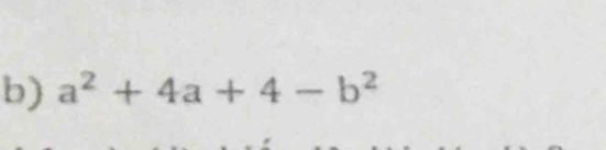 a^2+4a+4-b^2