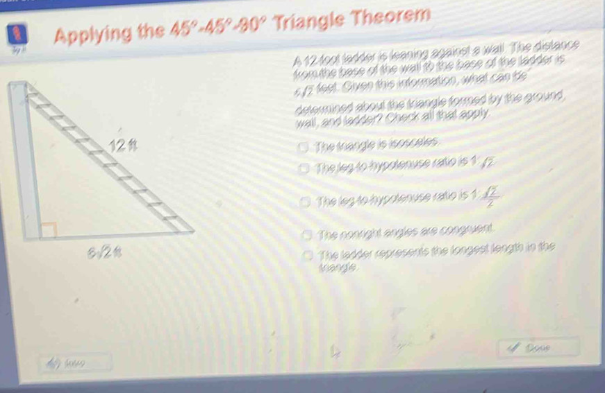 Solved: Applying the 45°-45°-80° Triangle Theorem A 12 foot ladder is ...