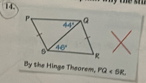 By the Hinge Theorem, PQ