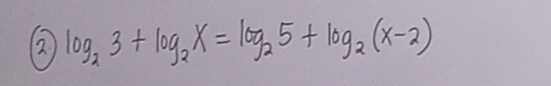 2 log _23+log _2x=log _25+log _2(x-2)