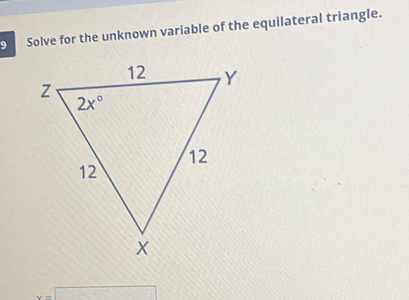 Solve for the unknown variable of the equilateral triangle.
x=□