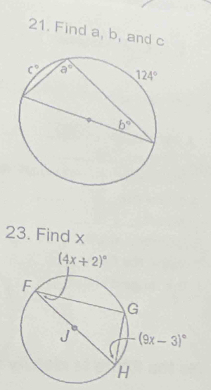 Find a, b, and c
23. Find x