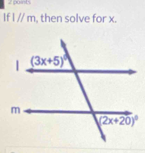 ∠ points
If l//m , then solve for x.