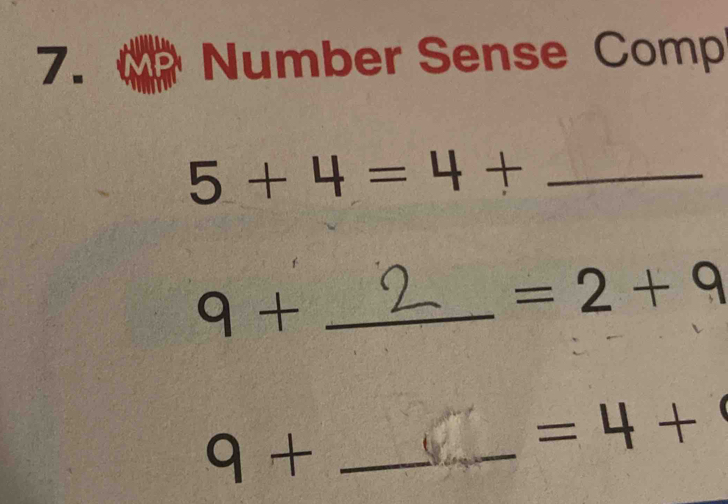 Number Sense Comp
5+4=4+ _ 
_ 9+
=2+9
_ 9+
=4+