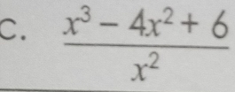  (x^3-4x^2+6)/x^2 