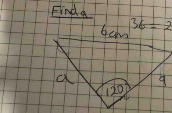 Find a
36=2