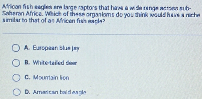 Solved: African fish eagles are large raptors that have a wide range ...