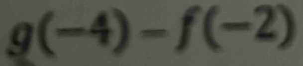 g(-4)-f(-2)