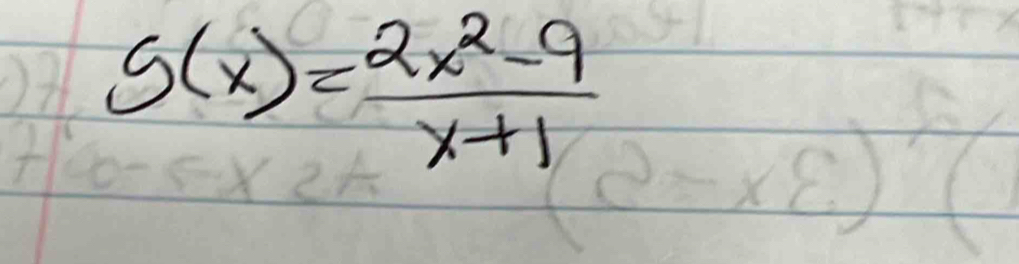 g(x)= (2x^2-9)/x+1 