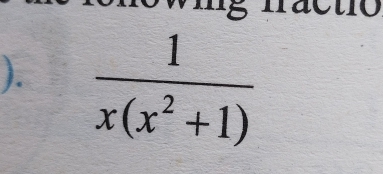 to 
).  1/x(x^2+1) 