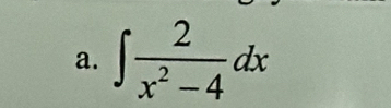 ∈t  2/x^2-4 dx