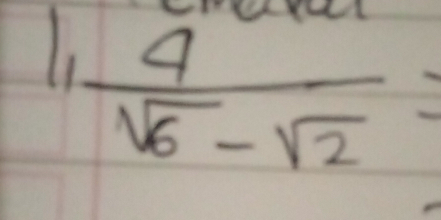 1  4/sqrt(6)-sqrt(2) =