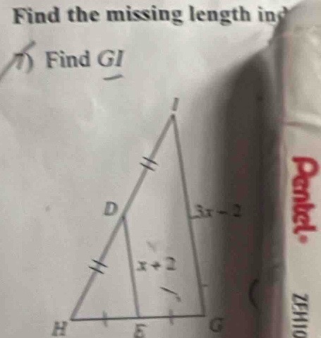 Find the missing length ind
7) Find GI